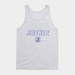 #SocialJustice Neither - Hashtag for the Resistance Tank Top